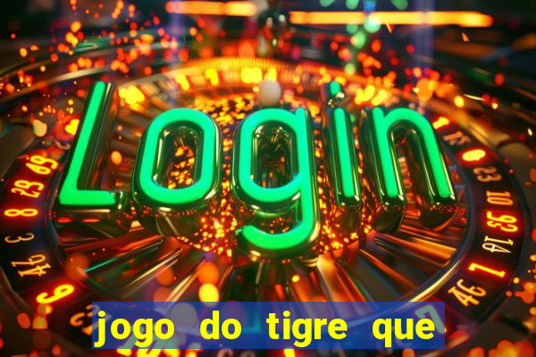 jogo do tigre que dao bonus no cadastro